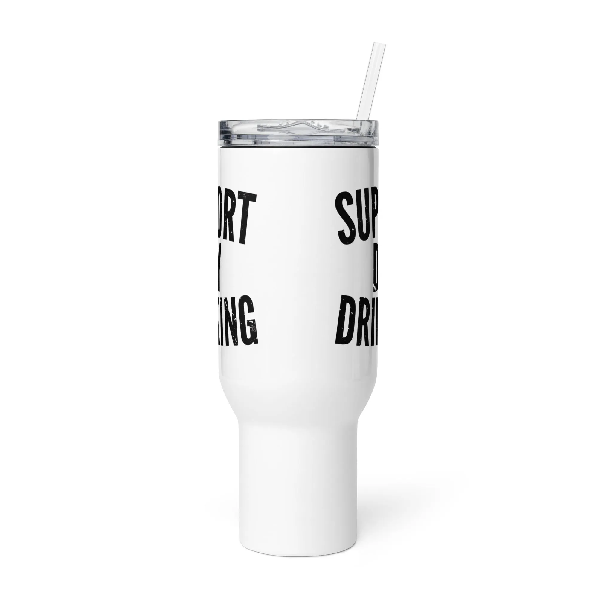 Support Day Drinking Travel Mug