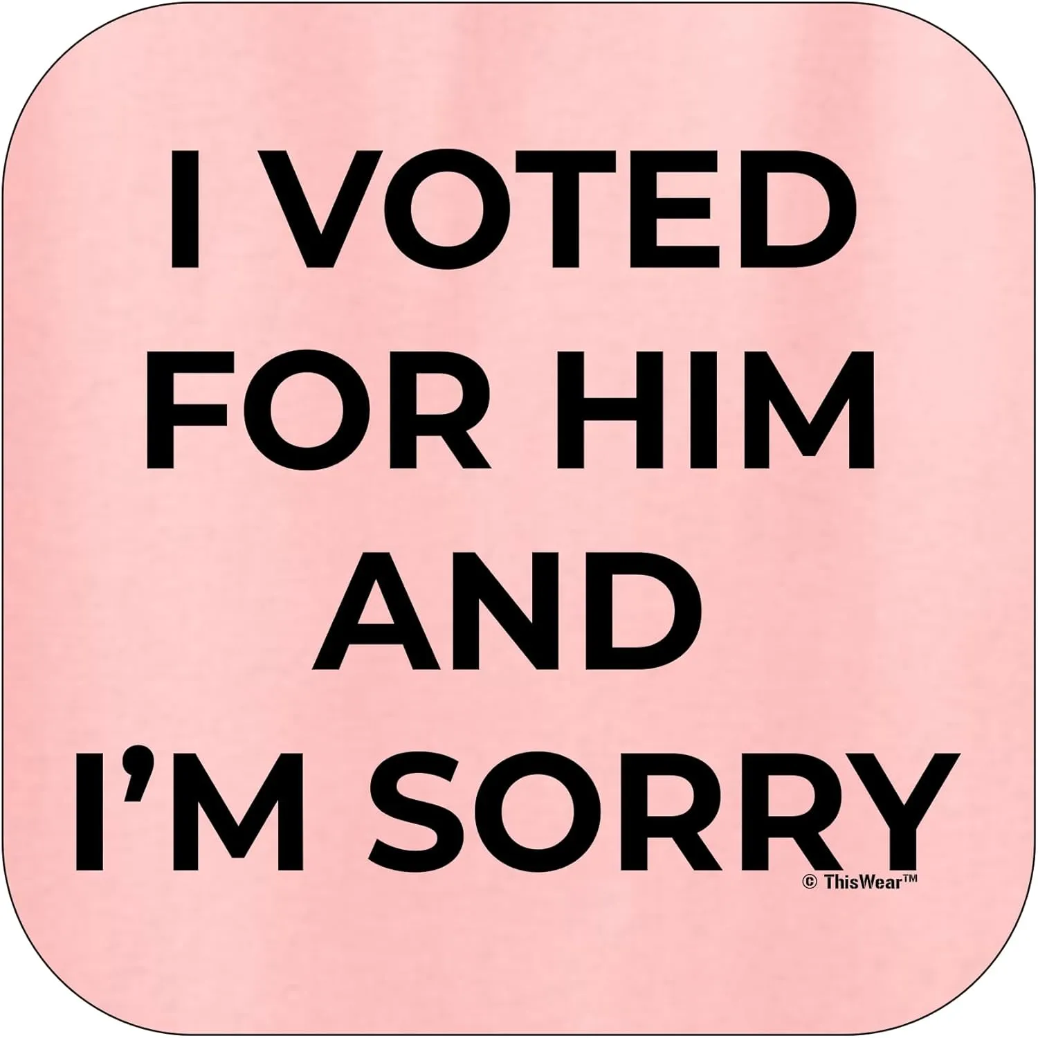 ThisWear I Voted for Him and I'm Sorry Unisex Short Sleeve T-Shirt